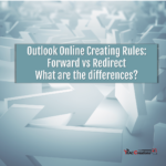 Outlook Online: Email Forward vs. Redirect » TRACCreations4E
