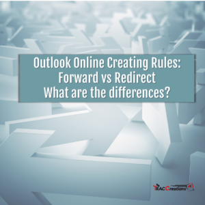 Outlook Online: Email Forward vs. Redirect