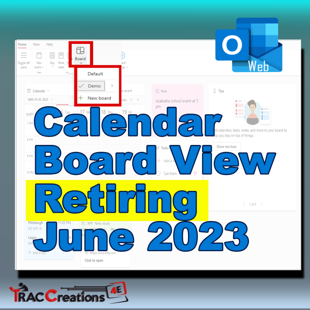 Calendar Board View Retiring Microsoft's Latest Move » TRACCreations4E