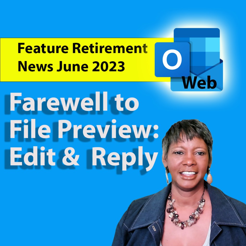 Outlook Retiring File Previewer, Edit & Reply Feature
