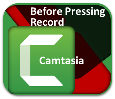 Before You Hit Record: Setting Up Your Camtasia Workflow Successfully