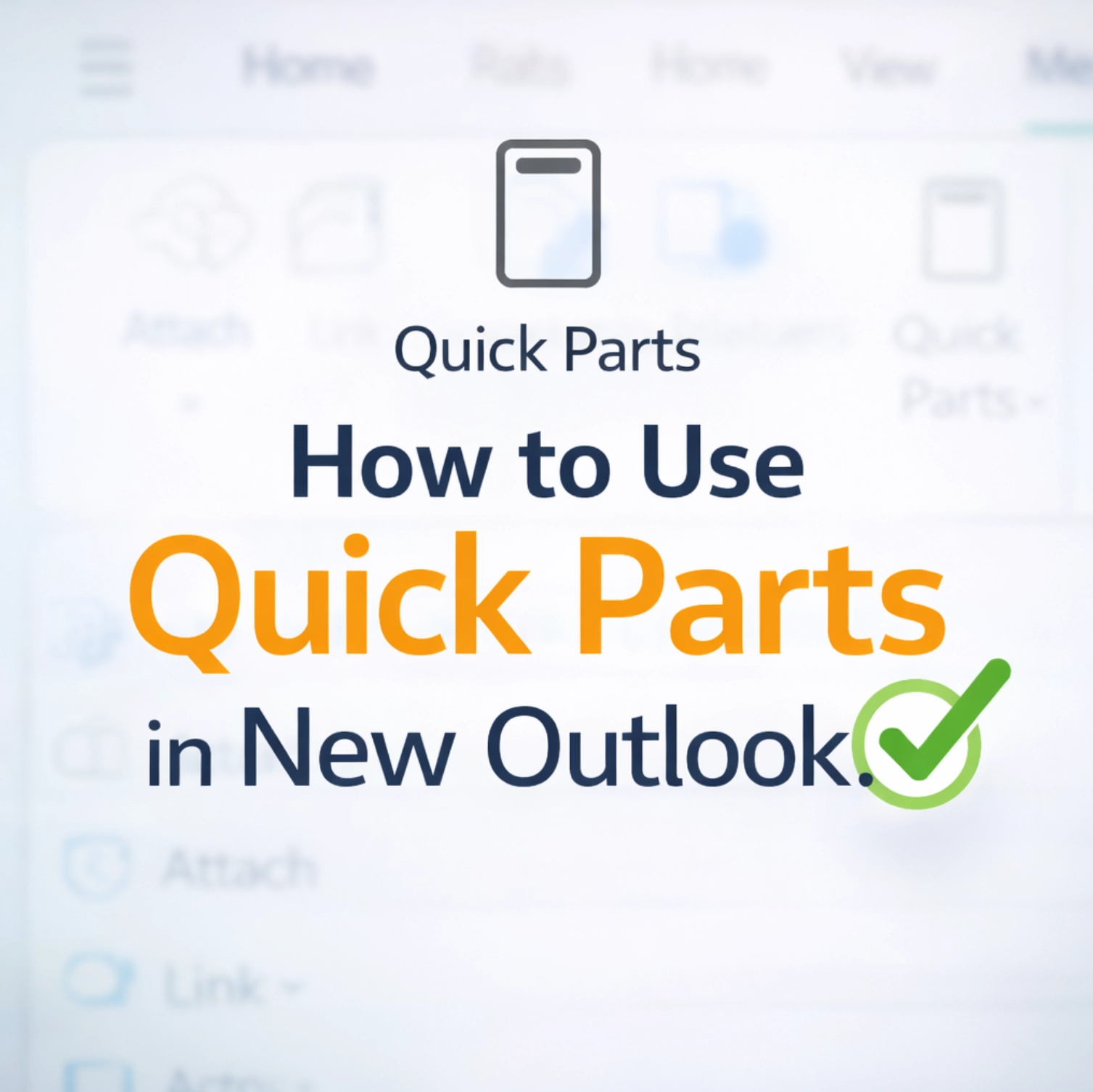 Set up new quick parts in Outlook for productivity.