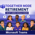Microsoft Teams Together Mode Retirement